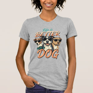 Camiseta La vida es mejor con vector de perro