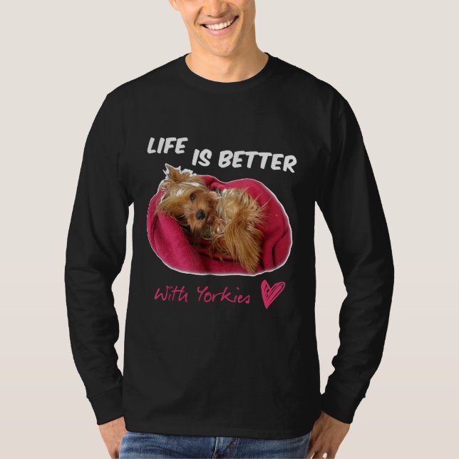 Camiseta La Vida Es Mejor Con Yorkies Yorkshire Terrier (Anverso)