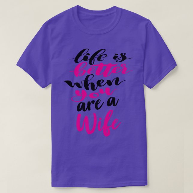 Camiseta La Vida Es Mejor Cuando Eres Esposa 5 (Diseño del anverso)