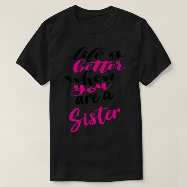 Camiseta La Vida Es Mejor Cuando Eres Hermana 4 (Diseño del anverso)