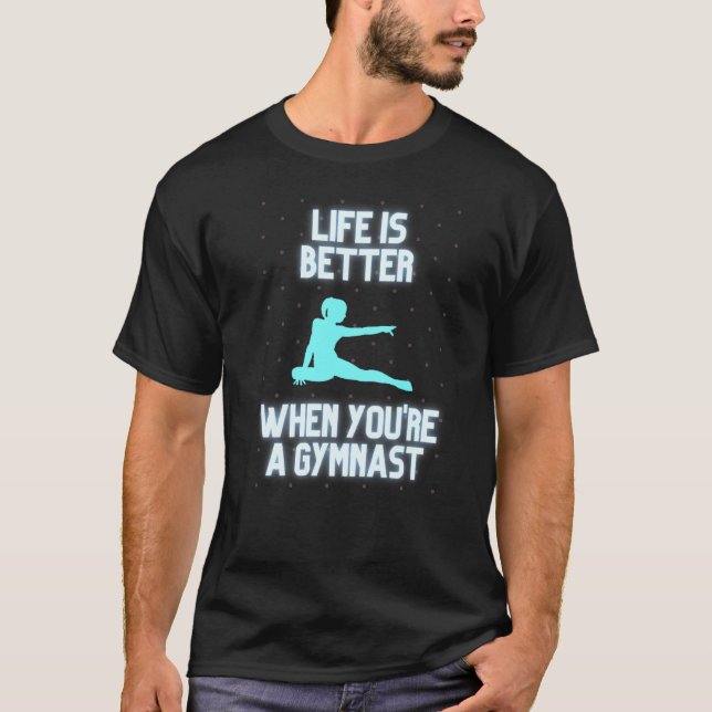 Camiseta La vida es mejor cuando eres una gimnasta (Anverso)