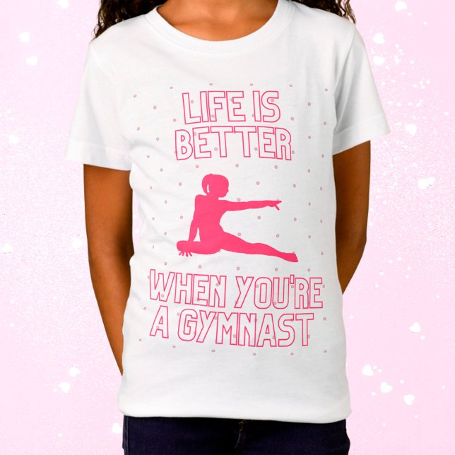 Camiseta La vida es mejor cuando eres una gimnasta (Subido por el creador)
