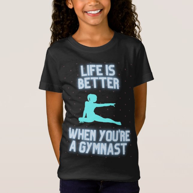 Camiseta La vida es mejor cuando eres una gimnasta (Anverso)