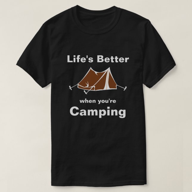 Camiseta La vida es mejor cuando estás acampando (Diseño del anverso)