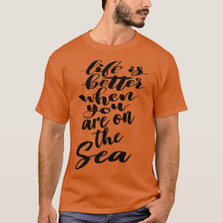 Camiseta La Vida Es Mejor Cuando Estás En El Mar