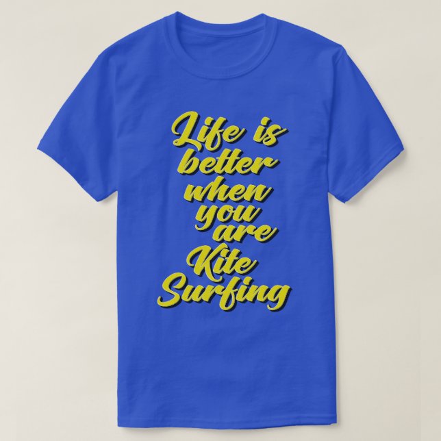 Camiseta La Vida Es Mejor Cuando Estás Surfiendo Kite (Diseño del anverso)