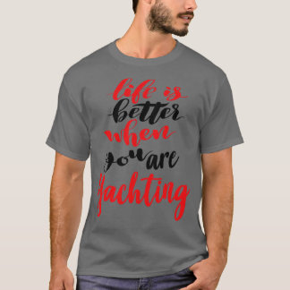 Camiseta La Vida Es Mejor Cuando Estás Yachando 2