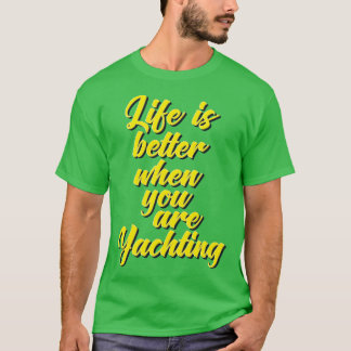 Camiseta La Vida Es Mejor Cuando Estás Yachando 5