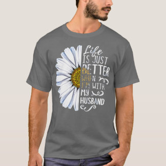 Camiseta La Vida Es Mejor Cuando Estoy Con Mi Hus