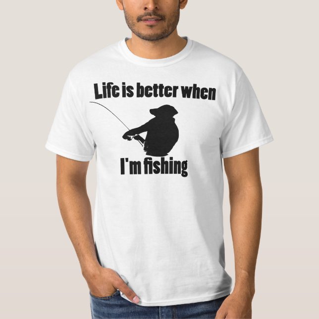 Camiseta La vida es mejor cuando estoy pescando (Anverso)