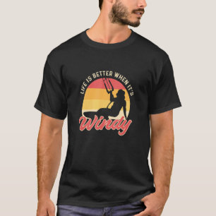 Camiseta La vida es mejor cuando hace viento. Kitesurf Y Ki