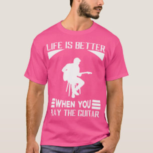 Camiseta La Vida Es Mejor Cuando Juegas Guita Acústica De G