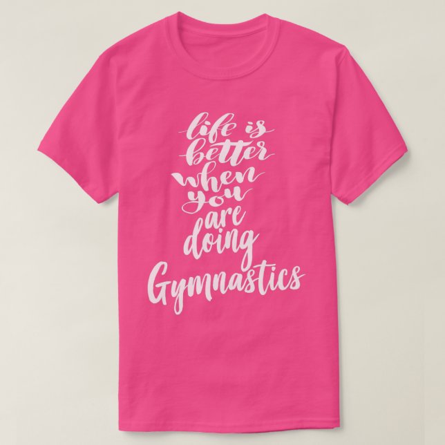 Camiseta La Vida Es Mejor Cuando Se Hace Gimnasia (Diseño del anverso)