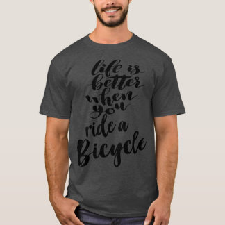 Camiseta La Vida Es Mejor Cuando Viajas En Bicicleta