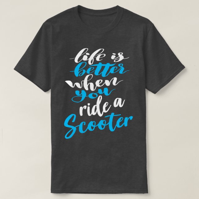 Camiseta La Vida Es Mejor Cuando Viajas En Un Scooter 4 (Diseño del anverso)
