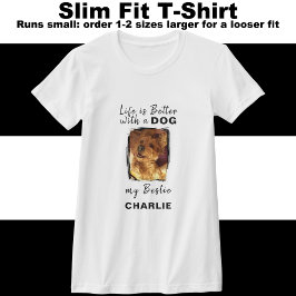 Camiseta La vida es mejor el nombre de la foto del perro ne