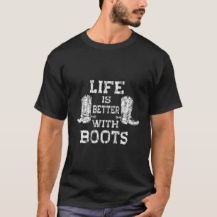 Camiseta La vida es mejor en Boots Country Western Cowgirl 