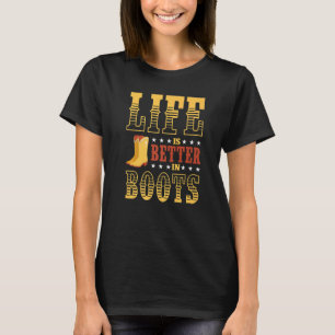 Camiseta La Vida Es Mejor En Boots Line Dance Dancing