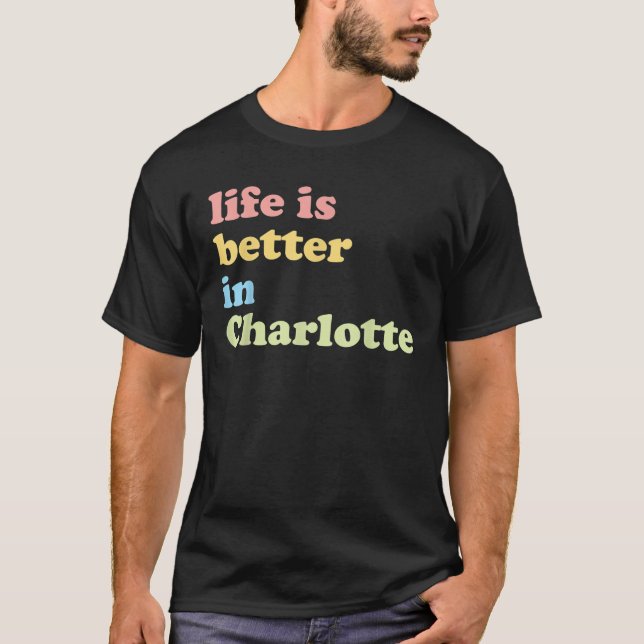 Camiseta La vida es mejor en Charlotte NC (Anverso)