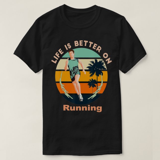 Camiseta La vida es mejor en correr (Diseño del anverso)