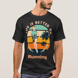 Camiseta La vida es mejor en correr