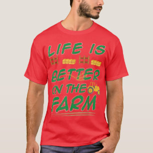Camiseta La Vida Es Mejor En El Agricultor Agrícola T