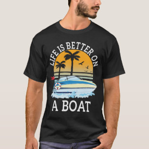 Camiseta La vida es mejor en el barco náutico