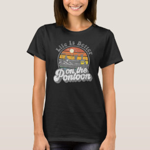 Camiseta La Vida Es Mejor En El Bote Pontoon Funny Boating