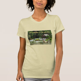 Camiseta La vida es mejor en el jardín