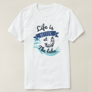 Camiseta La vida es mejor en el lago Funny T-Shirt
