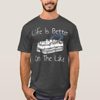 Camiseta La Vida Es Mejor En El Lago Pontoon