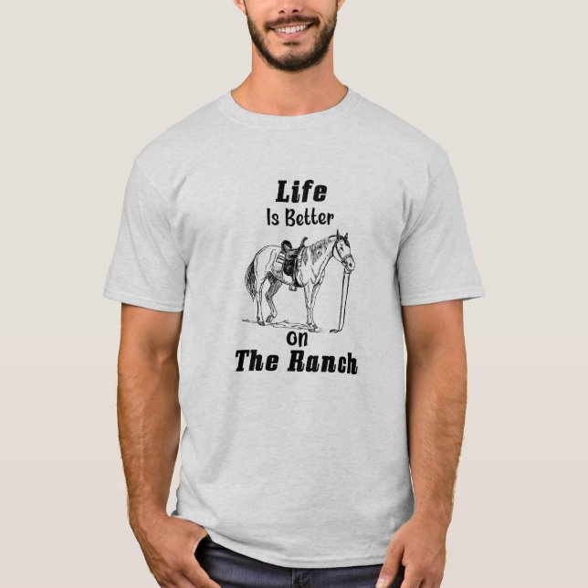 Camiseta La vida es mejor en el Rancho - cita de Cowboy  (Anverso)