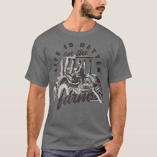 Camiseta La vida es mejor en el tractor de granjeros.