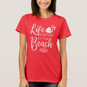 Camiseta La vida es mejor en el verano de la playa