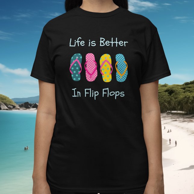 Camiseta La vida es mejor en Flip Flops (Life is Better in Flip Flops Womans T Shirt)