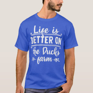 Camiseta La vida es mejor en la granja de patos agricultore