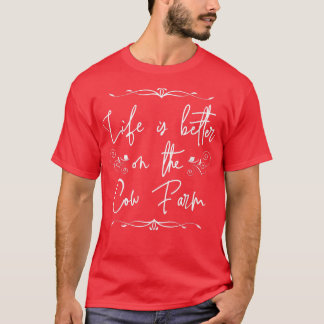 Camiseta La vida es mejor en la granja de vacas los agricul