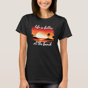 Camiseta La Vida Es Mejor En La Playa