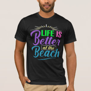 Camiseta La vida es mejor en la playa