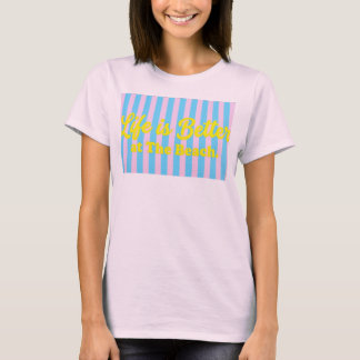 Camiseta La vida es mejor en la playa
