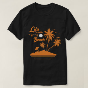 Camiseta La vida es mejor en la playa