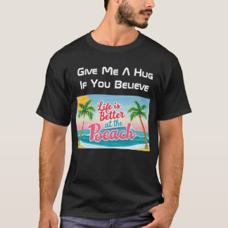 Camiseta La vida es mejor en la playa dame una enorme camis