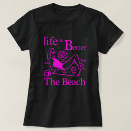Camiseta La vida es mejor en la playa Woman on Beach Toalla