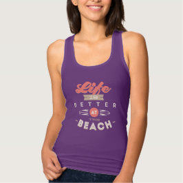 Camiseta La vida es mejor en la punta del tanque femenino d