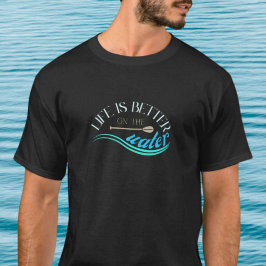 Camiseta La vida es mejor en la ropa de agua