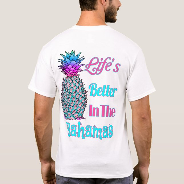 Camiseta La vida es mejor en las Bahamas, la piña tropical (Reverso)