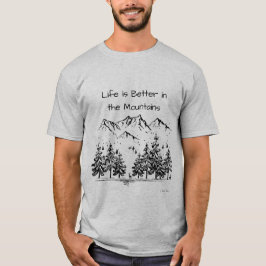 Camiseta La vida es mejor en las montañas Inspiradoras