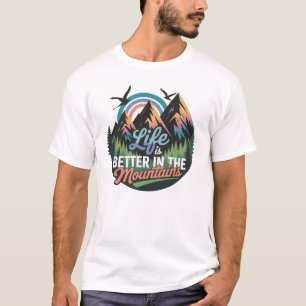 Camiseta La vida es mejor en las montañas - la aventura de