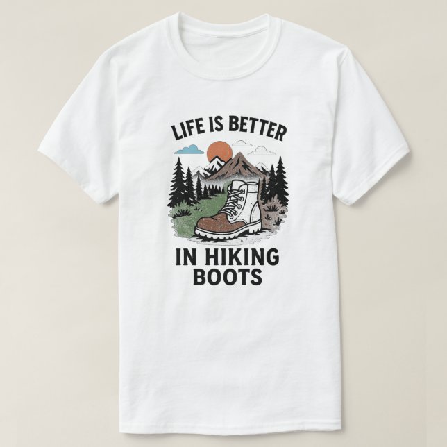 Camiseta La vida es mejor en los botes de senderismo (Diseño del anverso)