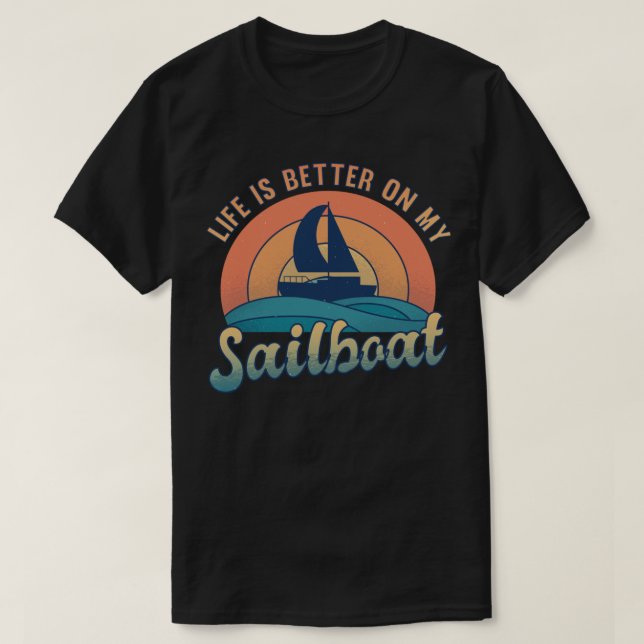 Camiseta La vida es mejor en mi vela marinera (Diseño del anverso)